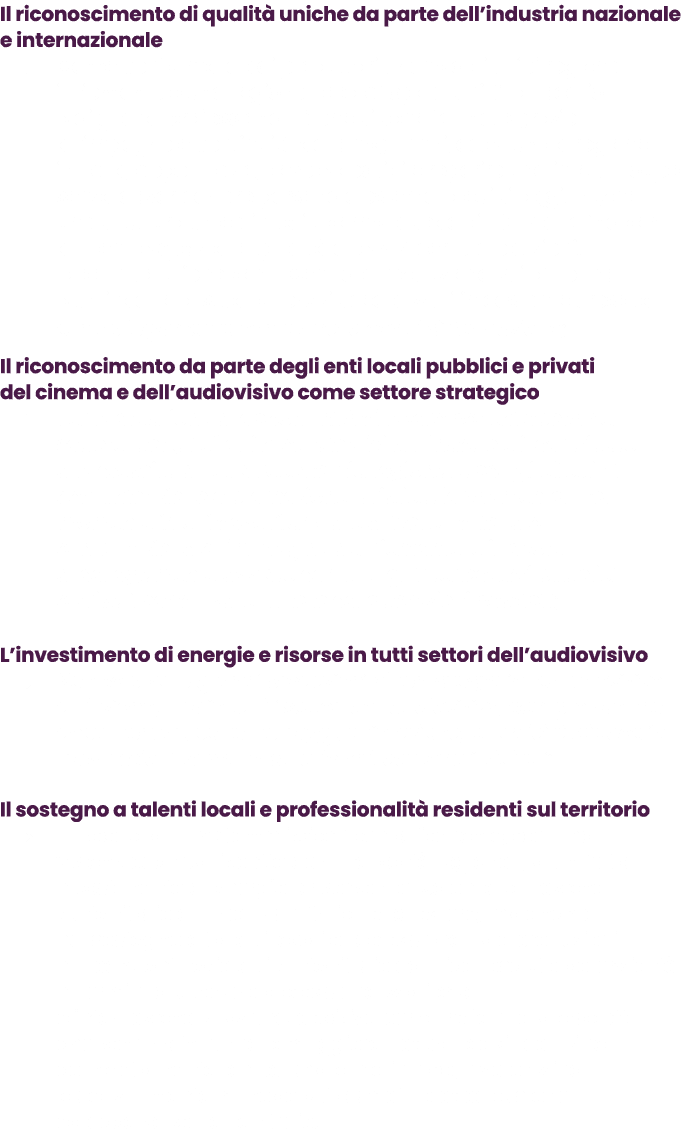 Il riconoscimento di qualit uniche da parte dell’industria nazionale e internazionale → Come confermato dai produtto...