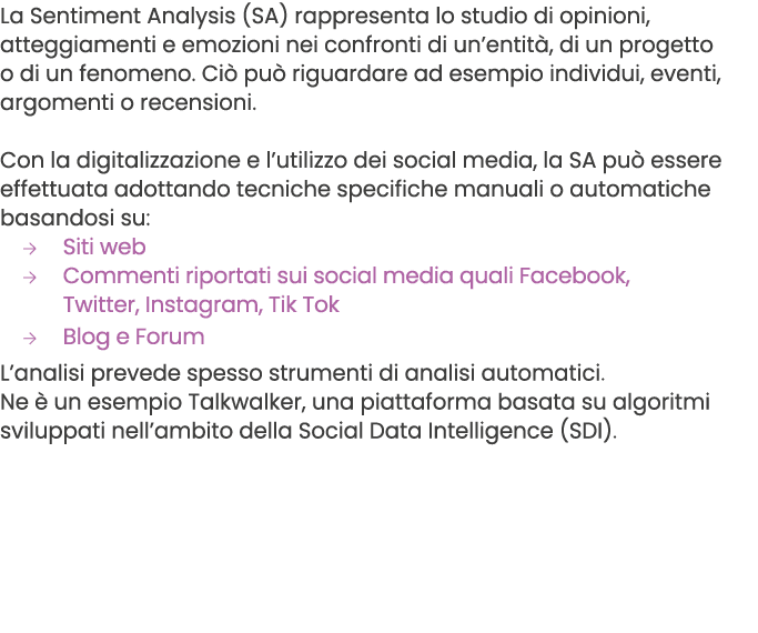 La Sentiment Analysis (SA) rappresenta lo studio di opinioni, atteggiamenti e emozioni nei confronti di un’entit , di...