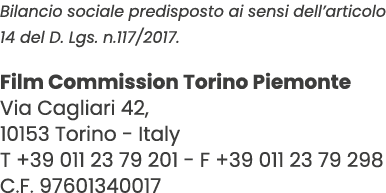 Bilancio sociale predisposto ai sensi dell’articolo 14 del D. Lgs. n.117/2017. Film Commission Torino Piemonte Via Ca...