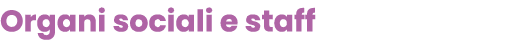 Organi sociali e staff
