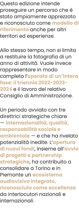 Questa edizione intende proseguire un percorso che  stato ampiamente apprezzato e riconosciuto come modello di rifer...