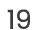 19