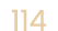 114