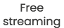 Free streaming