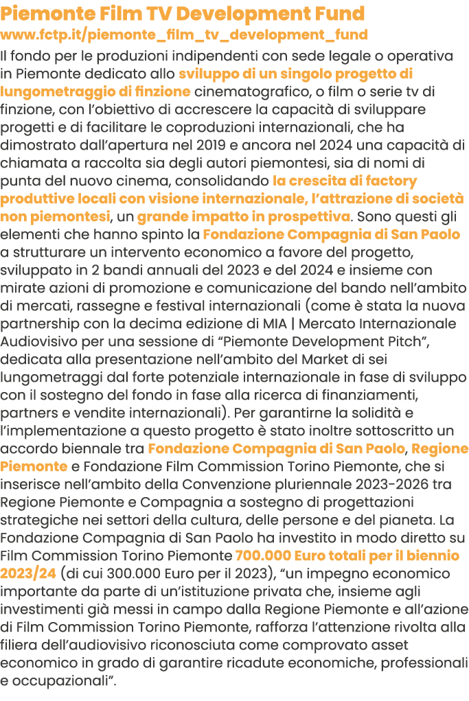 Piemonte Film TV Development Fund www.fctp.it/piemonte_film_tv_development_fund Il fondo per le produzioni indipenden...