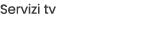 Servizi tv