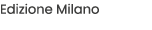 Edizione Milano