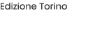 Edizione Torino 