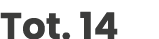 Tot. 14