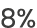 8%