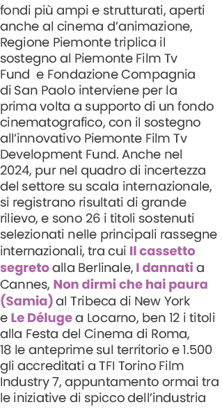 fondi pi ampi e strutturati, aperti anche al cinema d’animazione, Regione Piemonte triplica il sostegno al Piemonte ...