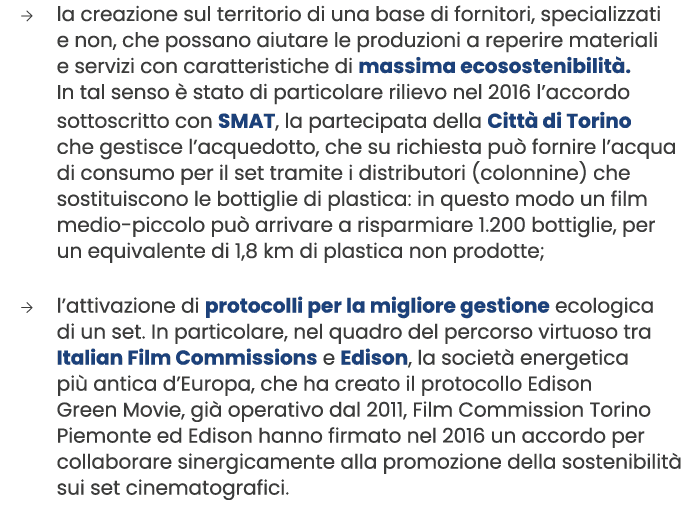 → la creazione sul territorio di una base di fornitori, specializzati e non, che possano aiutare le produzioni a repe...