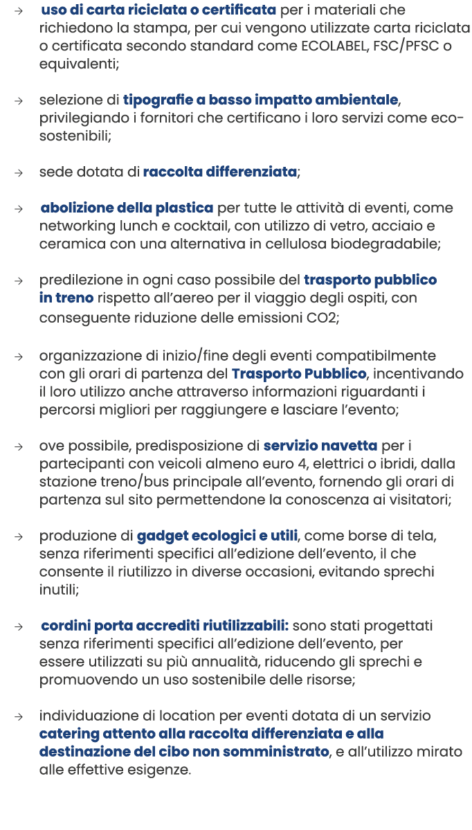 → uso di carta riciclata o certificata per i materiali che richiedono la stampa, per cui vengono utilizzate carta ric...