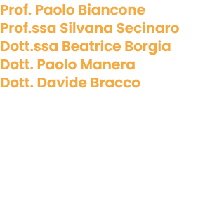 Prof. Paolo Biancone Prof.ssa Silvana Secinaro Dott.ssa Beatrice Borgia Dott. Paolo Manera Dott. Davide Bracco 